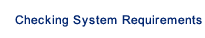 Testing System Requirements